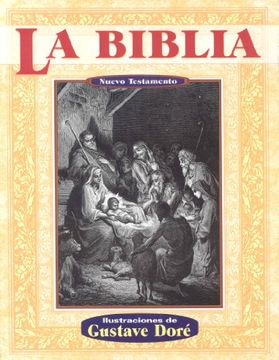 portada La Biblia Nuevo Testamento = the Holy Bible: The new Testament (Illustrated by Dore)