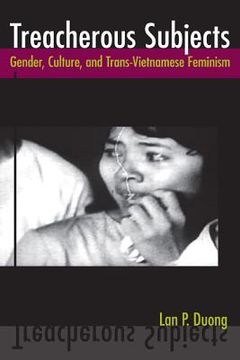 portada Treacherous Subjects: Gender, Culture, and Trans-Vietnamese Feminism (in English)