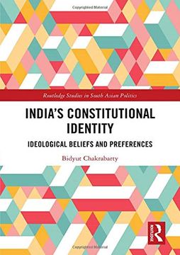 portada India's Constitutional Identity: Ideological Beliefs and Preferences (Routledge Studies in South Asian Politics) (en Inglés)