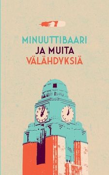 portada Minuuttibaari ja muita välähdyksiä (en Finlandés)