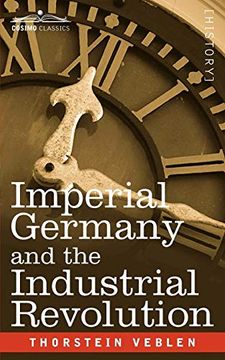 portada Imperial Germany and the Industrial Revolution (Cosimo Classics History) (en Inglés)