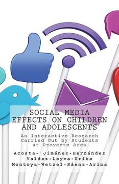 portada Social Media Effects on Children and Adolescents: An Interactive Research Carried Out by Students at Proyecto Arca (in English)