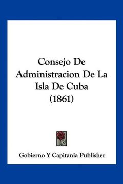 portada Consejo de Administracion de la Isla de Cuba (1861)