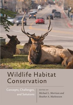 portada Wildlife Habitat Conservation: Concepts, Challenges, and Solutions (Wildlife Management and Conservation) (en Inglés)