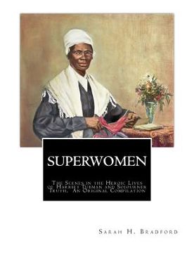 portada Superwomen: The Scenes in the Heroic Lives of Harriet Tubman and Sojourner Truth (in English)
