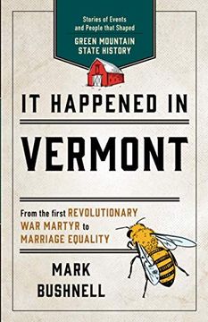 portada It Happened in Vermont: Stories of Events and People That Shaped Green Mountain State History, Second Edition (it Happened in Series) (en Inglés)