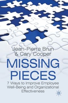 portada Missing Pieces: 7 Ways to Improve Employee Well-Being and Organizational Effectiveness (en Inglés)