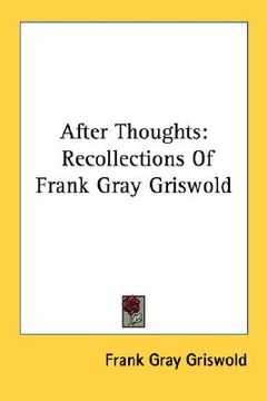 portada after thoughts: recollections of frank gray griswold (en Inglés)