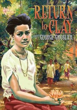 portada Return to Clay - A Romance of Colonial Cambodia (en Inglés)