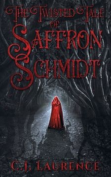 portada The Twisted Tale of Saffron Schmidt (in English)
