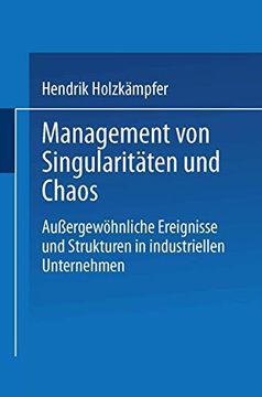 portada Management von Singularitäten und Chaos: Außergewöhnliche Ereignisse und Strukturen in Industriellen Unternehmen (en Alemán)
