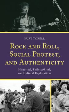 portada Rock and Roll, Social Protest, and Authenticity: Historical, Philosophical, and Cultural Explorations