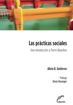 portada Las Prácticas Sociales: Una Introducción a Pierre Bourdieu