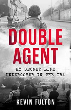 portada Double Agent: My Secret Life Undercover in the IRA (en Inglés)