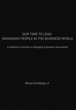 portada Our Time to Lead: Managing People in the Business World (in English)