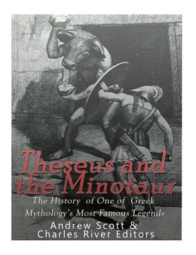 portada Theseus and the Minotaur: The History of One of Greek Mythology's Most Famous Legends (en Inglés)