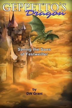 portada Geppetto's Dragon: Saving The Sons of Festweiller (in English)