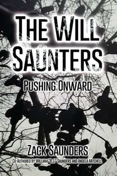 portada The Will Saunters: Pushing Onward (en Inglés)