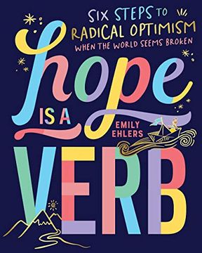 portada Hope is a Verb: Six Steps to Radical Optimism When the World Seems Broken (in English)