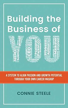 portada Building the Business of You: A System to Align Passion and Growth Potential Through Your own Career Mashup (en Inglés)