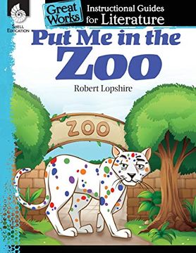 portada Put me in the Zoo: An Instructional Guide for Literature (Great Works) (en Inglés)