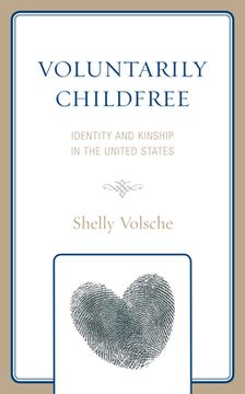 portada Voluntarily Childfree: Identity and Kinship in the United States (in English)