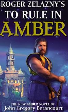 portada Roger Zelazny'S to Rule in Amber (3) (New Amber Trilogy) (en Inglés)