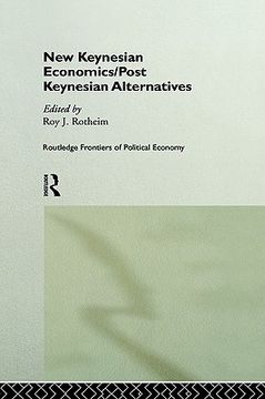 portada new keynesian economics / post keynesian alternatives (en Inglés)