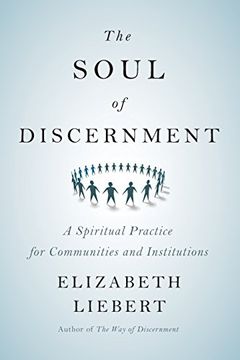 portada The Soul of Discernment: A Spiritual Practice for Communities and Institutions (en Inglés)