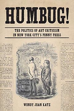 portada Humbug! The Politics of art Criticism in new York City's Penny Press (in English)
