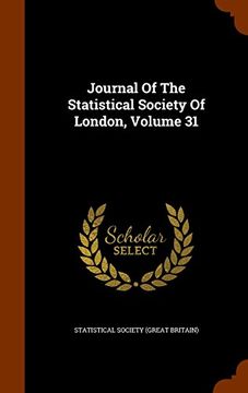 portada Journal Of The Statistical Society Of London, Volume 31