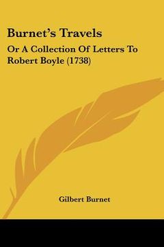 portada burnet's travels: or a collection of letters to robert boyle (1738) (in English)