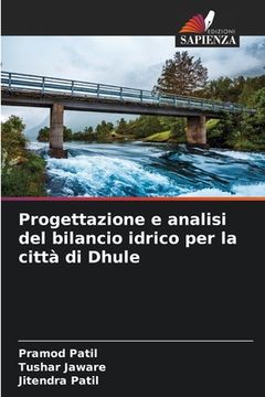 portada Progettazione e analisi del bilancio idrico per la città di Dhule (en Italiano)