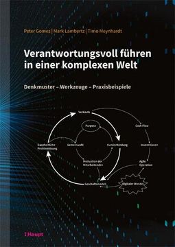 portada Verantwortungsvoll Führen in Einer Komplexen Welt: Denkmuster - Werkzeuge - Praxisbeispiele (in German)