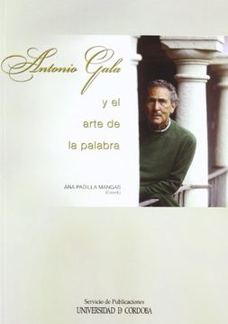 portada Antonio Gala y el Arte de la Palabra (in Spanish)