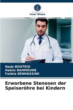 portada Erworbene Stenosen der Speiseröhre bei Kindern (in German)