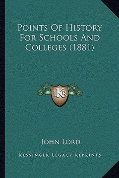 portada points of history for schools and colleges (1881) (en Inglés)