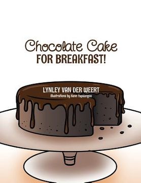 portada Chocolate Cake for Breakfast! (en Inglés)