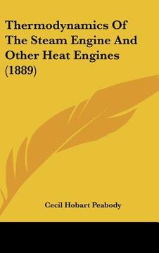 portada thermodynamics of the steam engine and other heat engines (1889) (in English)