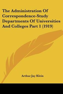 portada the administration of correspondence-study departments of universities and colleges part 1 (1919) (in English)