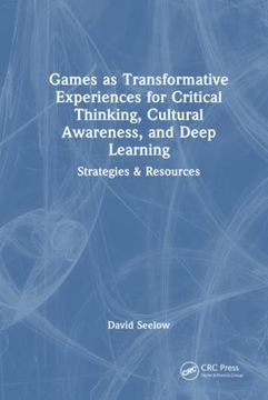 portada Games as Transformative Experiences for Critical Thinking, Cultural Awareness, and Deep Learning (en Inglés)