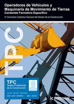 portada Tpc - Operadores de Vehículos y Maquinaria de Movimiento de Tierras. Contenido Formativo Específico (in Spanish)