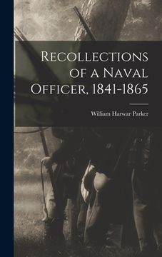 portada Recollections of a Naval Officer, 1841-1865 (en Inglés)