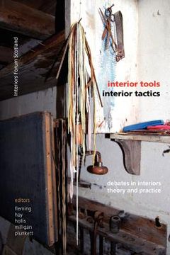 portada Interior Tools Interior Tactics: Debates in Interiors Theory and Practice (en Inglés)