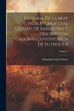 portada Historia de la muy Noble y muy Leal Ciudad de Barbastro y Descripción Geográfico-Histórica de su Diócesi; Volume 1