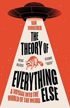 portada The Theory of Everything Else: A Voyage Into the World of the Weird