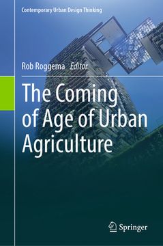 portada The Coming of Age of Urban Agriculture (en Inglés)