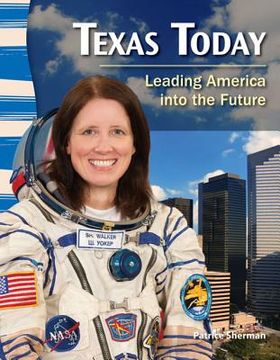 portada Texas Today: Leading America Into the Future (en Inglés)
