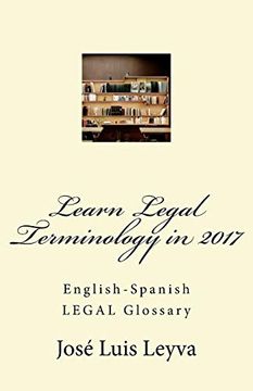 portada Learn Legal Terminology in 2017: English-Spanish Legal Glossary 