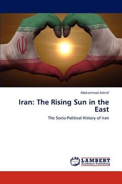 portada iran: the rising sun in the east (en Inglés)